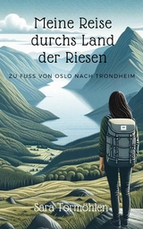 Meine Reise durchs Land der Riesen -  Sara Tormöhlen