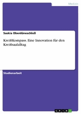 KreißKompass. Eine Innovation für den Kreißsaalalltag -  Saskia Obenlüneschloß