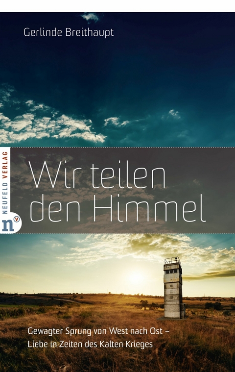 Wir teilen den Himmel -  Gerlinde Breithaupt