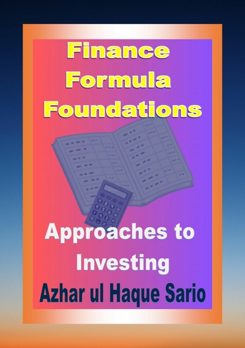 Finance Formula Foundations -  Azhar ul Haque Sario