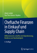 Chefsache Finanzen in Einkauf und Supply Chain -  Alwin Locker,  Pan Theo Grosse-Ruyken