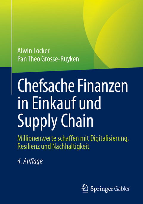 Chefsache Finanzen in Einkauf und Supply Chain -  Alwin Locker,  Pan Theo Grosse-Ruyken