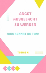 Angst ausgelacht zu werden - was kannst du tun! -  Tobias Hopfmüller