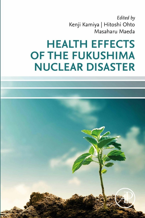 Health Effects of the Fukushima Nuclear Disaster - 