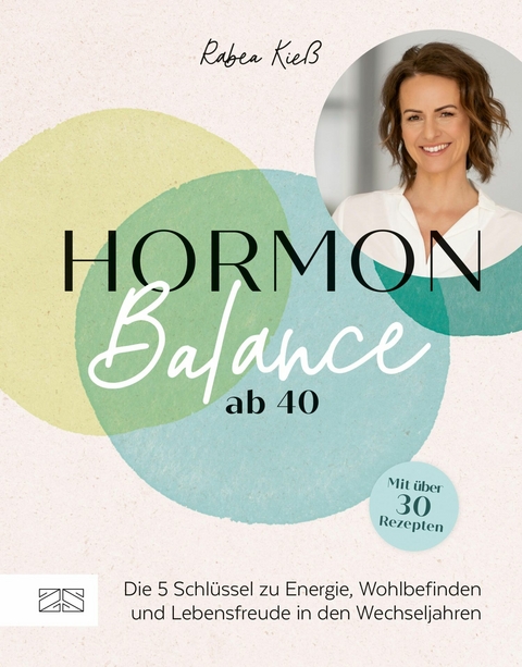 Hormon-Balance ab 40 -  Rabea Kieß