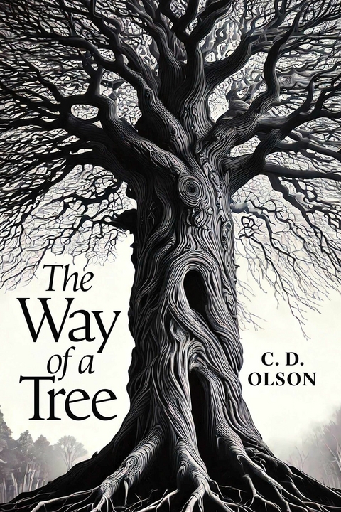 Way of a Tree -  C. D. Olson