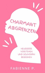 Charmant abgrenzen -  Fabienne P.