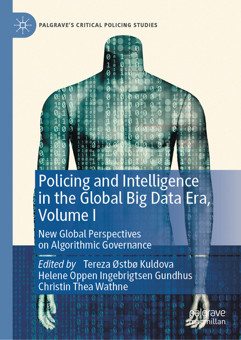 Policing and Intelligence in the Global Big Data Era, Volume I - 