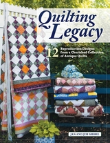 Quilting Legacy -  Jan and Jim Shore