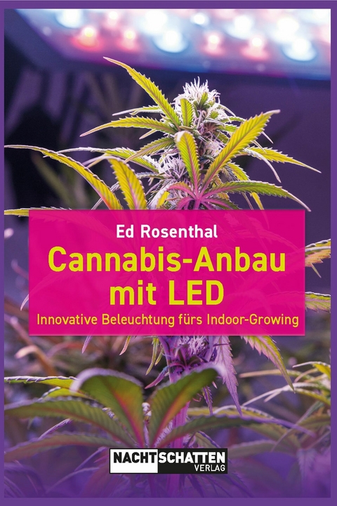 Cannabis-Anbau mit LED -  Ed Rosenthal