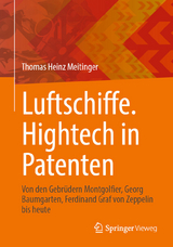 Luftschiffe. Hightech in Patenten -  Thomas Heinz Meitinger