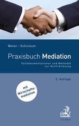 Praxisbuch Mediation - Weiler, Eva; Schlickum, Gunter