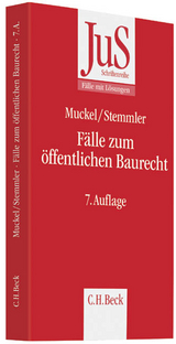 Fälle zum öffentlichen Baurecht - Gubelt, Manfred; Muckel, Stefan; Stemmler, Thomas