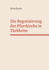 Die Regotisierung der Pfarrkirche in Türkheim -  Alois Epple