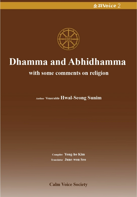 Dhamma and Abhidhamma with some comments on religion -  Hwal-Seong Sunim