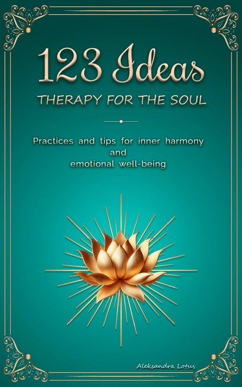 123 Ideas therapy for the soul -  Aleksandra Lotus