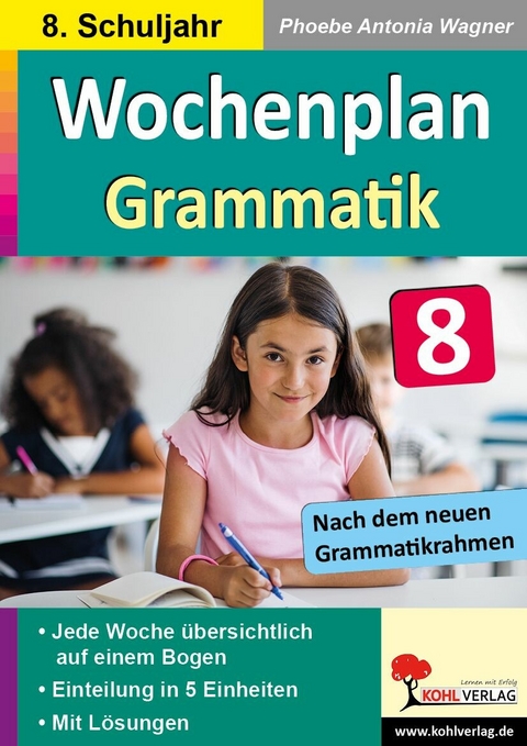 Wochenplan Grammatik / Klasse 8 -  Phoebe Antonia Wagner