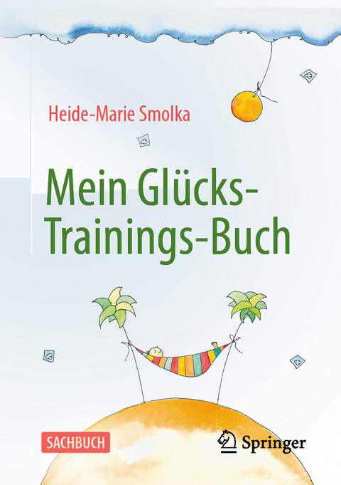 Mein Glücks-Trainings-Buch -  Heide-Marie Smolka