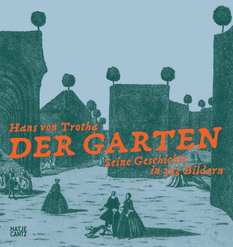 Der Garten -  Hans von Trotha