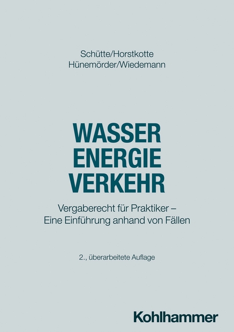 Wasser Energie Verkehr -  Dieter B. Schütte,  Michael Horstkotte,  Olaf Hünemörder,  Jörg Wiedemann