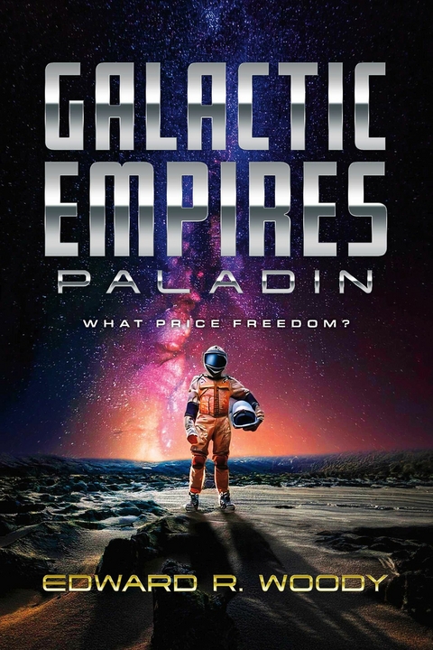 Galactic Empires: Paladin -  Edward R Woody