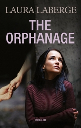 The Orphanage -  Laura Laberge