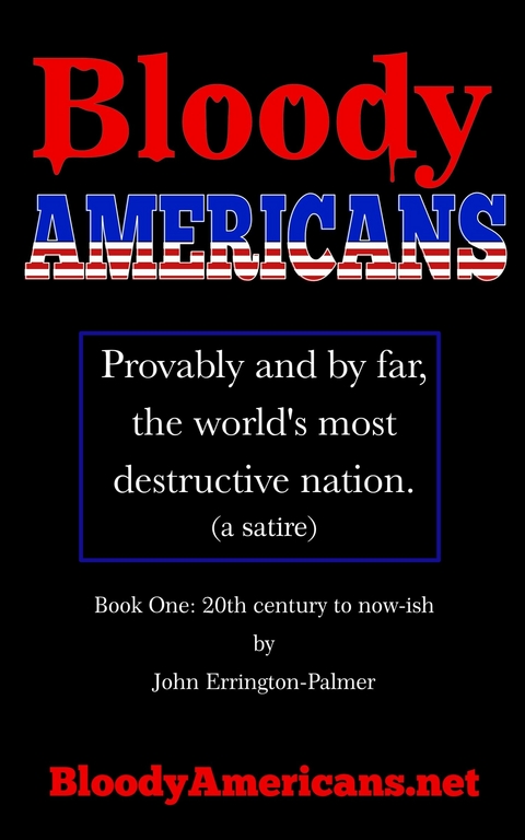 Bloody Americans -  John Errington-Palmer