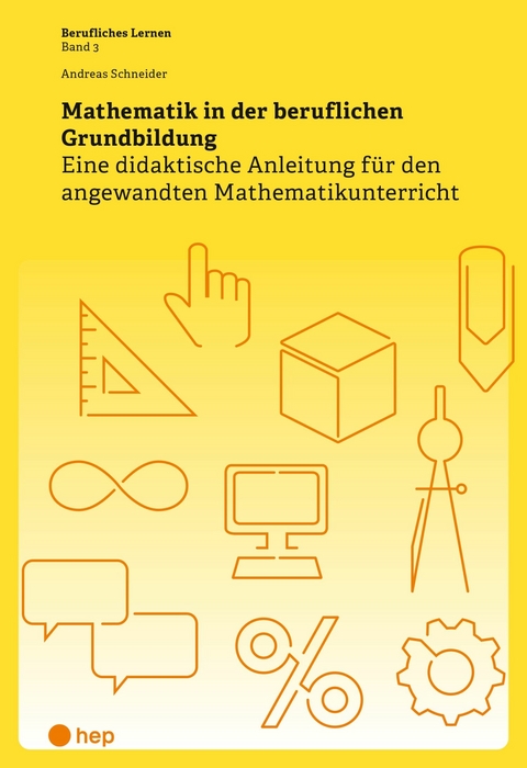 Mathematik in der beruflichen Grundbildung (E-Book) -  Andreas Schneider