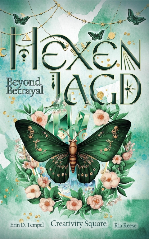 Hexenjagd: Beyond Betrayal -  Creativity Square,  Ria Reese,  Erin D. Tempel