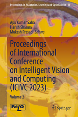 Proceedings of International Conference on Intelligent Vision and Computing (ICIVC 2023) - 