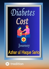 Diabetes Cost Journey -  Azhar ul Haque Sario