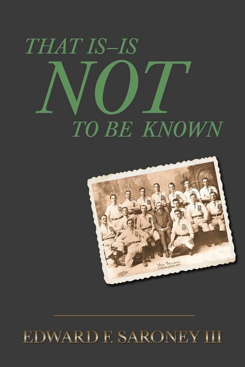 That Is-Is Not To Be Known -  EDWARD F. SARONEY III