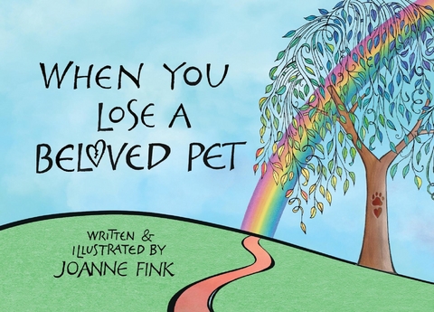 When You Lose a Beloved Pet -  Joanne Fink