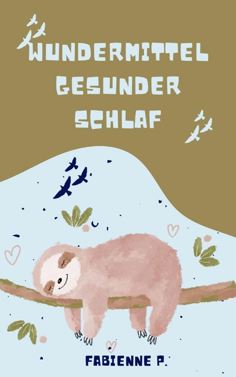 Wundermittel gesunder Schlaf -  Fabienne P.