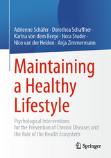 Maintaining a Healthy Lifestyle - Adrienne Schäfer, Dorothea Schaffner, Karina von dem Berge, Nora Studer, Nico van der Heiden, Anja Zimmermann