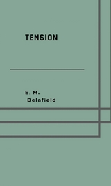 Tension -  E. M. Delafield