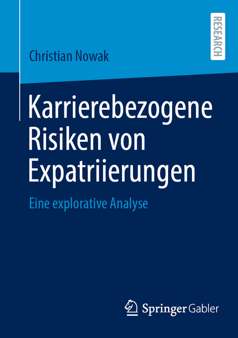 Karrierebezogene Risiken von Expatriierungen -  Christian Nowak