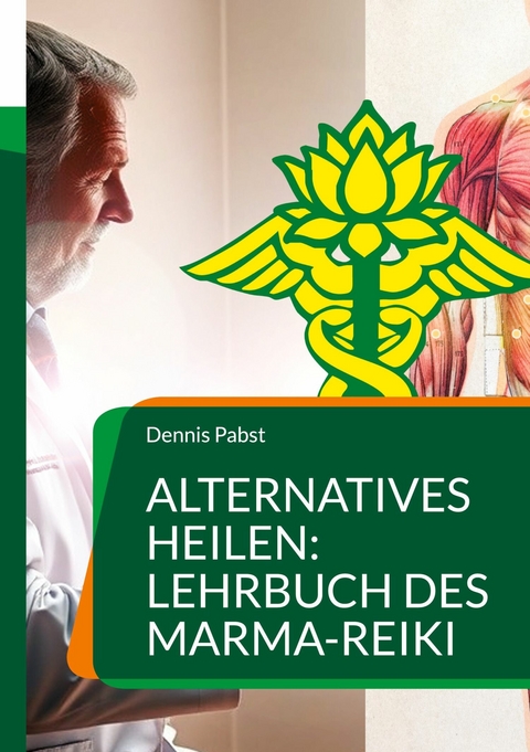 Alternatives Heilen: Lehrbuch des Marma-Reiki -  Dennis Pabst