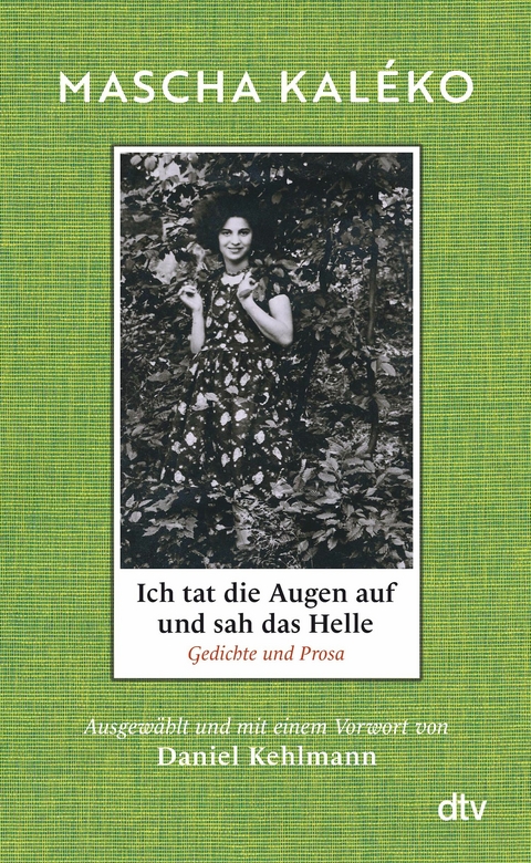 Ich tat die Augen auf und sah das Helle -  Mascha Kaléko