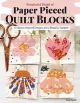 Wonderful World of Paper-Pieced Quilt Blocks -  Liza Taylor