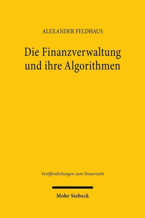 Die Finanzverwaltung und ihre Algorithmen -  Alexander Feldhaus