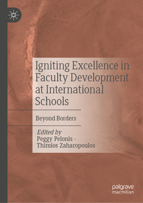 Igniting Excellence in Faculty Development at International Schools - 