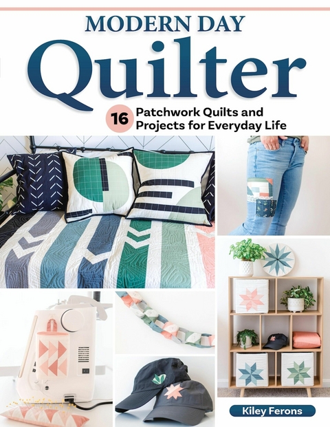 Modern Day Quilter -  Kiley Ferons