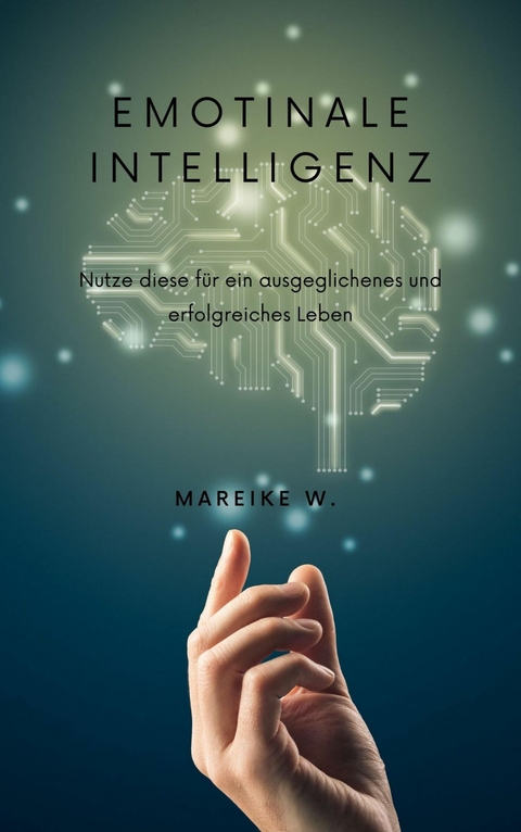 Emotionale Intelligenz -  Mareike W.