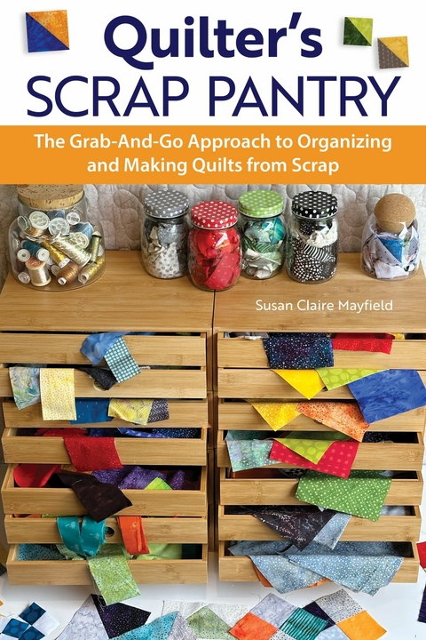 Quilter's Scrap Pantry -  SusanClaire Mayfield