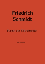 Forget der Zeitreisende -  Friedrich Schmidt