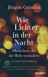 Wie Lichter in der Nacht -  Jürgen Grässlin