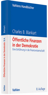 Öffentliche Finanzen in der Demokratie - Charles B. Blankart