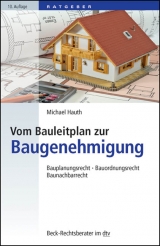 Vom Bauleitplan zur Baugenehmigung - Michael Hauth