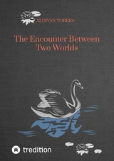 The Encounter Between Two Worlds -  Aldivan Torres